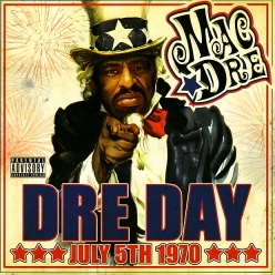 Mac Dre - Dre Day - July 5th 1970
